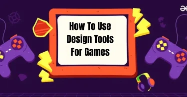 how to use design tools for games